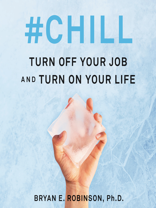 Title details for #Chill by Bryan E. Robinson - Available